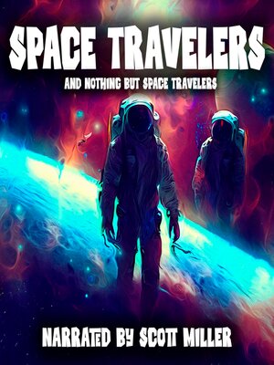 cover image of Space Travelers and Nothing But Space Travelers